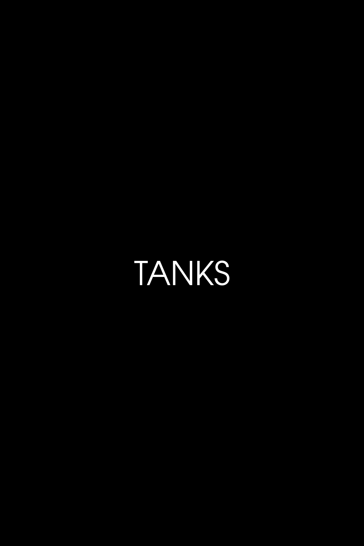 Tanks
